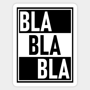 BLA BLA BLA Sticker